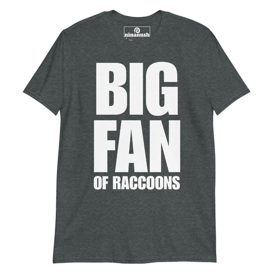 Big Fan of Raccoons T-Shirt - ninanush