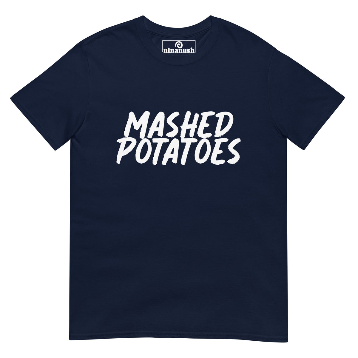 Mashed Potatoes T-Shirt - ninanush