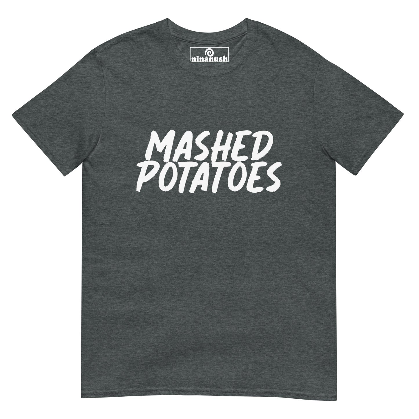 Mashed Potatoes T-Shirt - ninanush