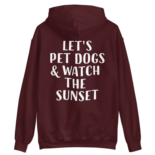 Pet Dogs And Watch The Sunset Hoodie - ninanush