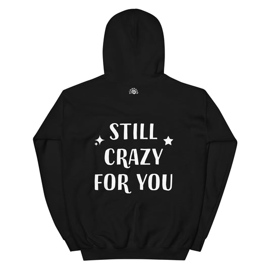 Still Crazy for You Hoodie - ninanush