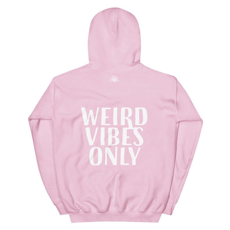 Weird Vibes Only Hoodie - ninanush