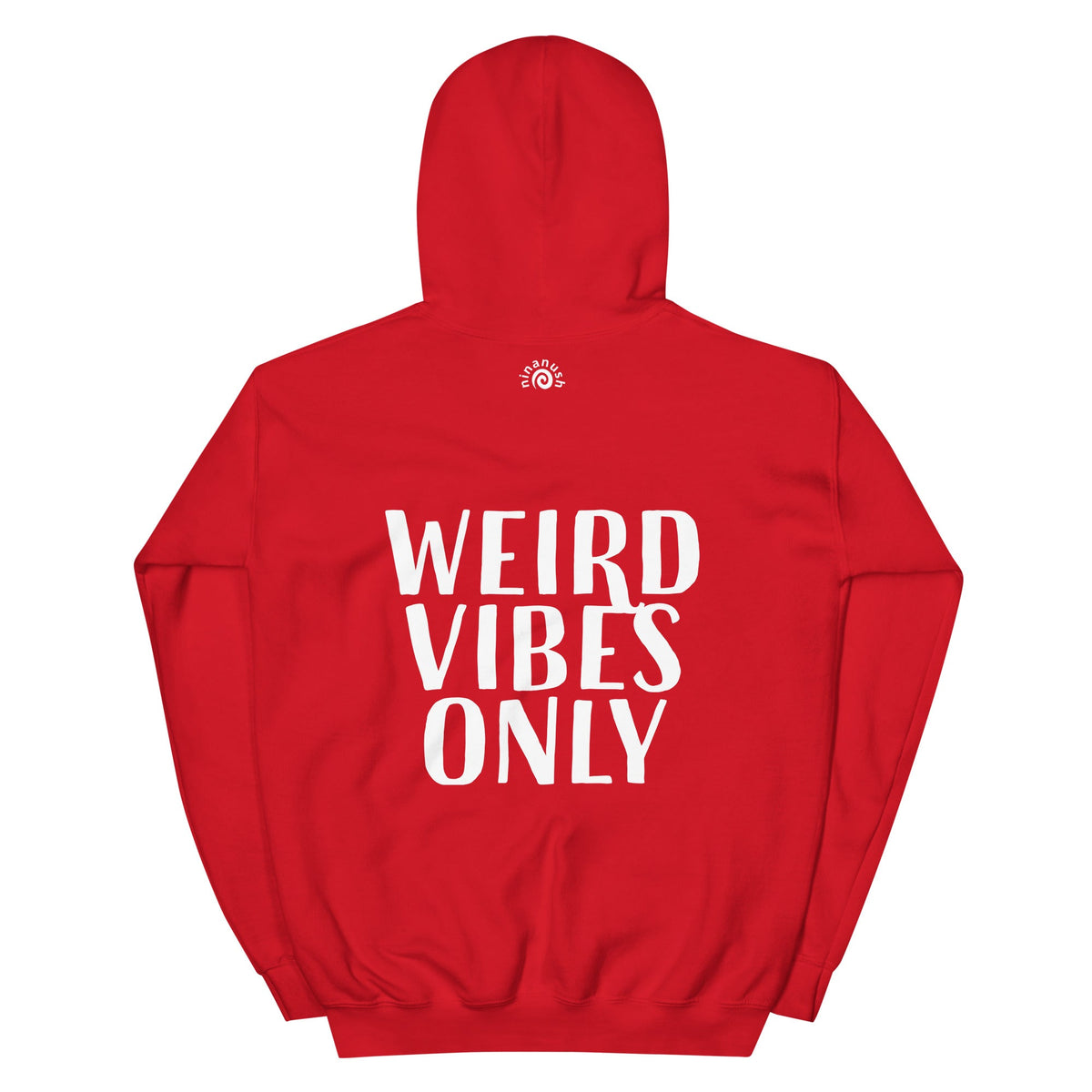 Weird Vibes Only Hoodie - ninanush